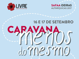 Caravana Menos do Mesmo – 16 e 17 setembro – freguesias de Oeiras