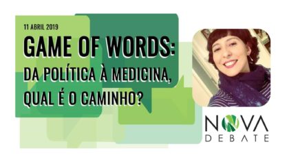 11 abril: Mesa Redonda Da Política à Medicina, qual é o caminho?, Univ. Nova Lisboa