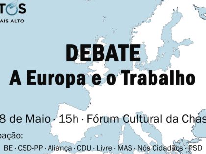 18 maio: Debate A Europa e o Trabalho, Alverca