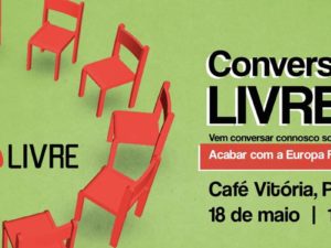 18 maio: Conversas LIVREs – Europa Fortaleza, Porto