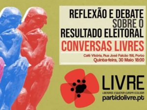 30 maio: Conversas LIVREs – Resultado Eleitoral e Encontro de Membros e Apoiantes, Porto