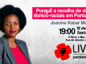 19 julho: Porquê a recolha de dados étnico-raciais em Portugal?