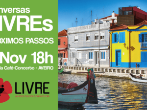 9 novembro – Aveiro: Conversas LIVREs
