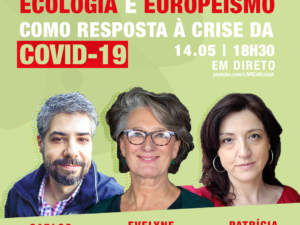 14 maio – Ecologia e Europeísmo como Resposta à Crise da Covid-19