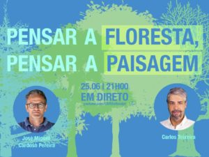 25 junho – Pensar a Floresta, Pensar a Paisagem