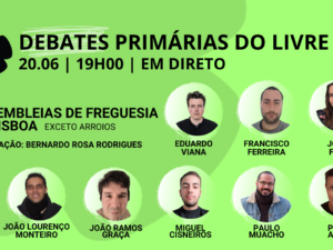 20 junho – Debate Primárias do LIVRE: Assembleias de Freguesia de Lisboa