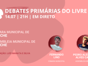 15 julho – Debate Primárias do LIVRE: Câmara Municipal e Assembleia Municipal de Peniche