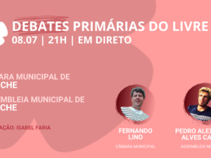 8 julho – Debate Primárias do LIVRE: Câmara Municipal e Assembleia Municipal de Peniche