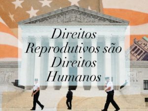 Direitos Reprodutivos são Direitos Humanos