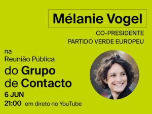 6 junho – Mélanie Vogel na Reunião Pública do Grupo de Contacto