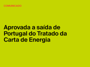 Aprovada a saída de Portugal do Tratado da Carta de Energia