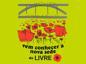 21 outubro – Inauguração Sede LIVRE do Porto