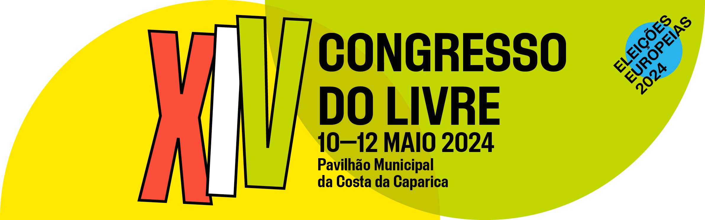 XIV Congresso do LIVRE 10—12 Maio 2024 Pavilhão Municipal da Costa da Caparica