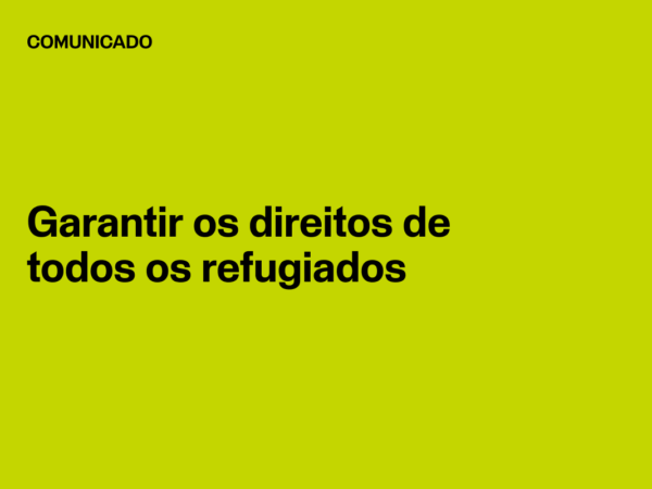 Garantir os direitos de todos os refugiados
