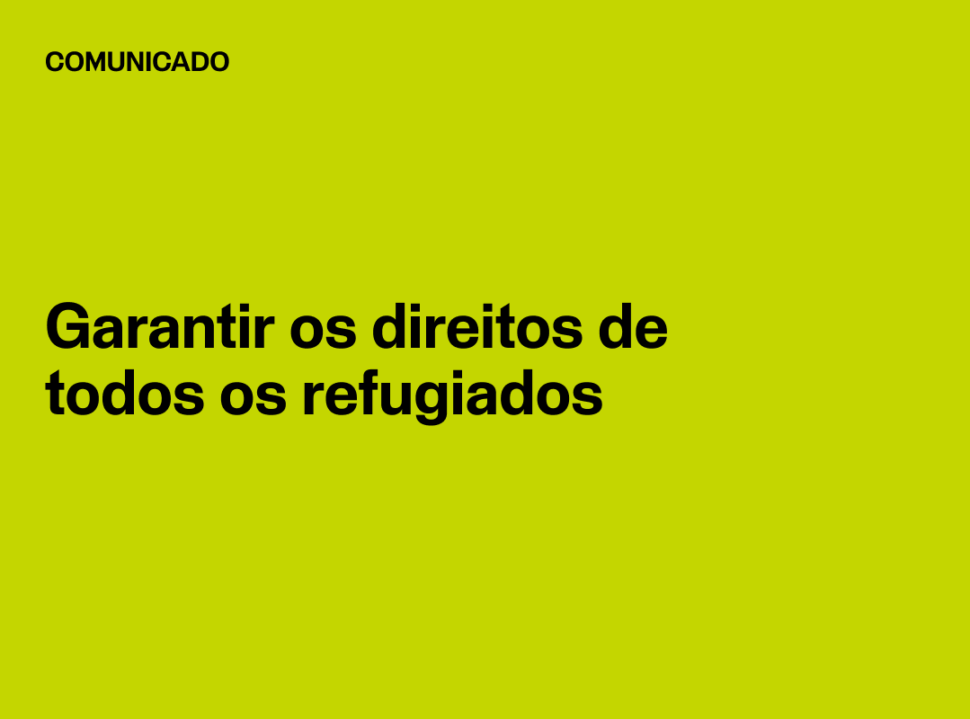 Comunicado LIVRE Garantir os direitos de todos os refugiados