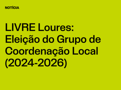 Núcleo Loures: Lista Candidata à Eleição do Grupo de Coordenação Local (2024-2026)