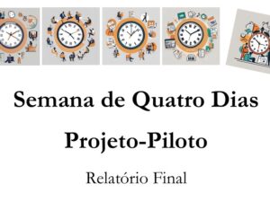 Relatório Final do Projeto-Piloto da Semana de 4 Dias