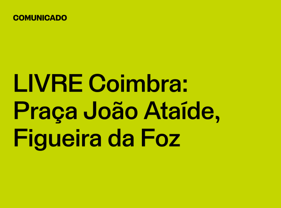 LIVRE Coimbra Praça João de Ataíde, Figueira da Foz