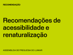 Lisboa/Lumiar: Recomendações de acessibilidade e renaturalização
