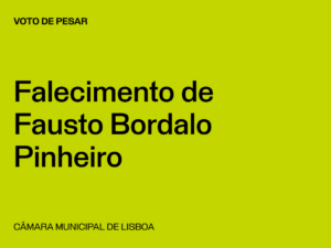 Lisboa: Voto de Pesar pelo falecimento de Fausto Bordalo Pinheiro