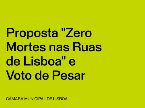 Lisboa: Proposta “Zero Mortes nas Ruas de Lisboa” e Voto de Pesar