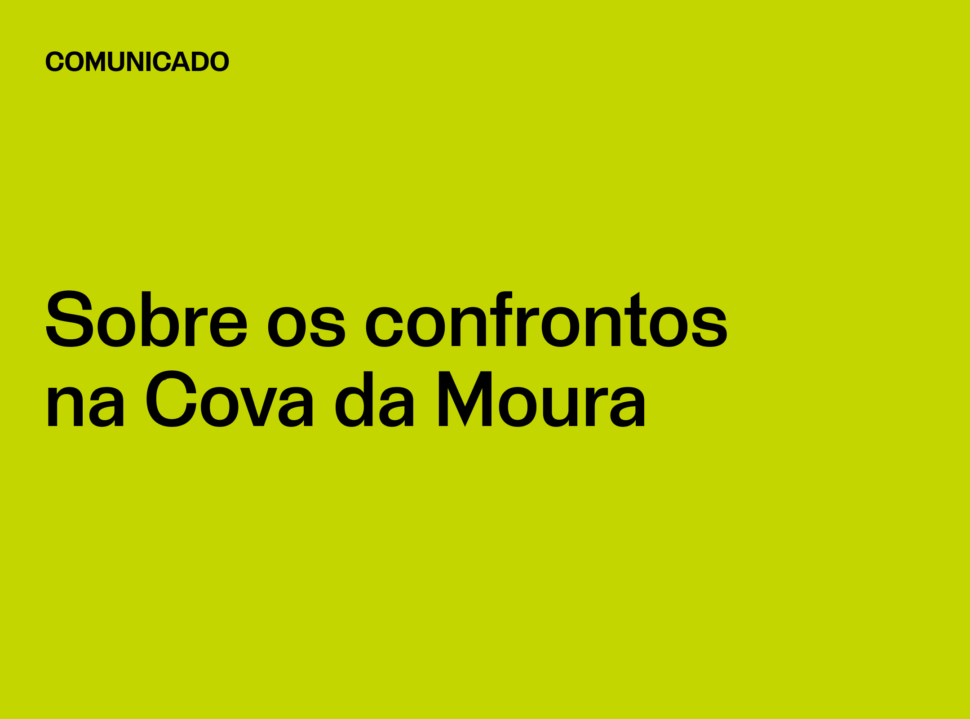 LIVRE, Comunicado: Sobre os confrontos na Cova da Moura