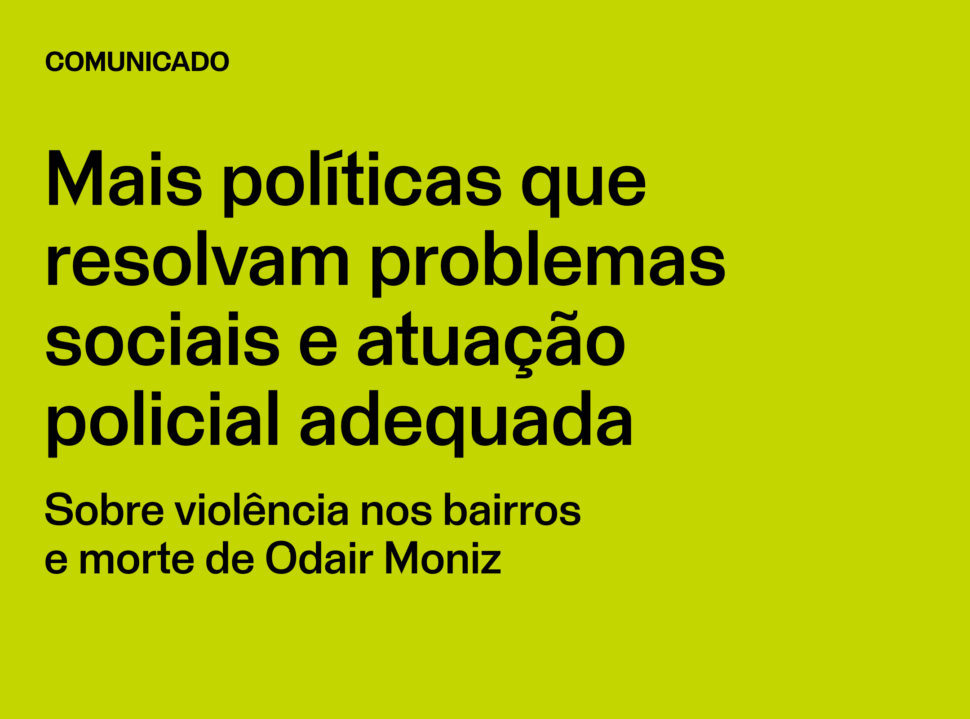 LIVRE Comunicado: Mais políticas que resolvam problemas sociais e atuação policial adequada; sobre violência nos bairros e morte de Odair Moniz