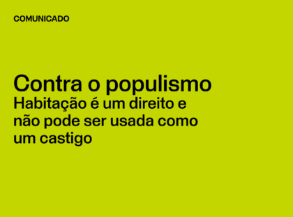 Contra o populismo — Habitação é um direito e não pode ser usada como um castigo