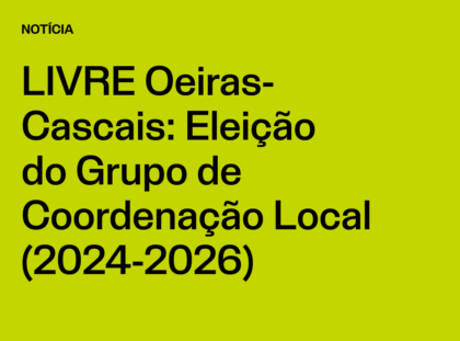 Núcleo Oeiras-Cascais: Lista Candidata ao Grupo de Coordenação Local (2024-2026)