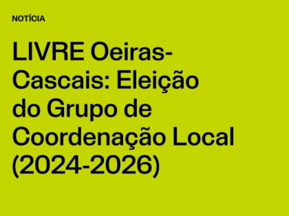 Núcleo Oeiras-Cascais: Lista Candidata ao Grupo de Coordenação Local (2024-2026)