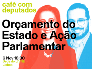 6 novembro – Café com deputados em Lisboa