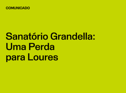 Sanatório Grandella: Uma Perda para Loures