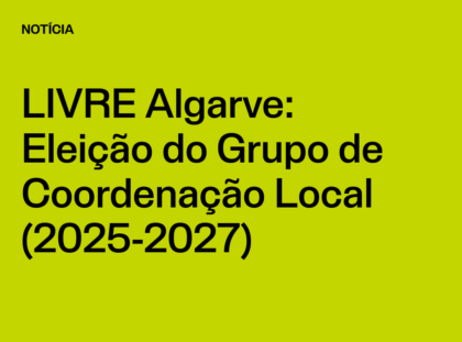 Núcleo Algarve: Eleição do Grupo de Coordenação Local (2025-2027)