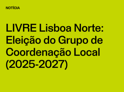 Núcleo Lisboa Norte: Eleição do Grupo de Coordenação Local (2025-2027)