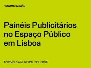 Lisboa: Recomendação sobre Painéis Publicitários no Espaço Público em Lisboa