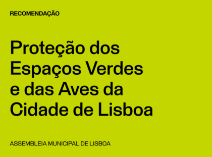 Lisboa: Recomendação Proteção dos Espaços Verdes e das Aves da Cidade de Lisboa