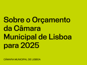 Lisboa: Orçamento da Câmara Municipal de Lisboa para 2025