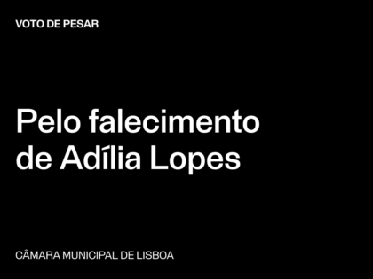 Lisboa: Voto de Pesar pelo falecimento de Adília Lopes