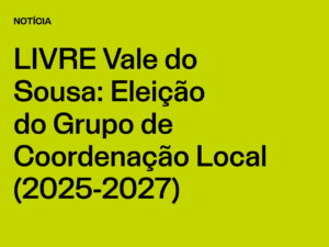 Núcleo Vale do Sousa: Eleição do Grupo de Coordenação Local (2025-2027)