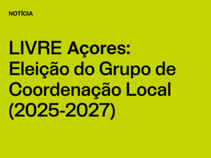 Núcleo Açores: Eleição do Grupo de Coordenação Local (2025-2027)