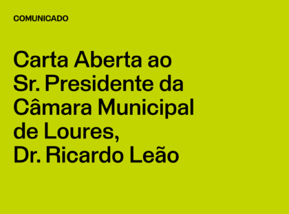 Carta Aberta ao Sr. Presidente da Câmara Municipal de Loures, Dr. Ricardo Leão