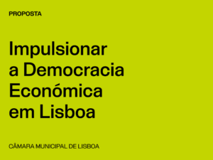 Lisboa: Impulsionar a Democracia Económica em Lisboa