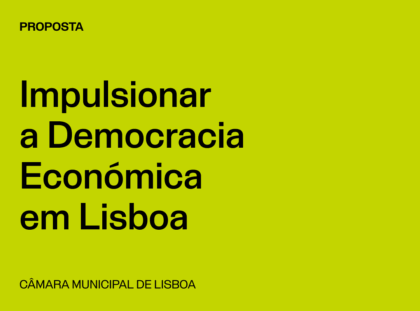 Lisboa: Impulsionar a Democracia Económica em Lisboa