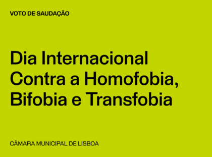 Lisboa: Dia Internacional Contra a Homofobia, Bifobia e Transfobia