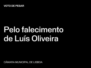 Lisboa: Voto de Pesar pelo falecimento de Luís Oliveira
