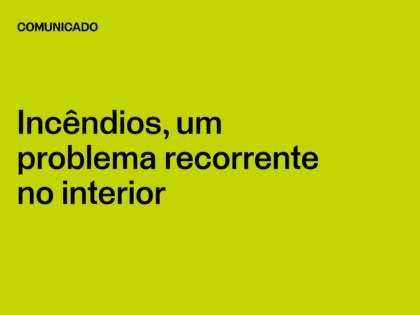 Incêndios, um problema recorrente no interior