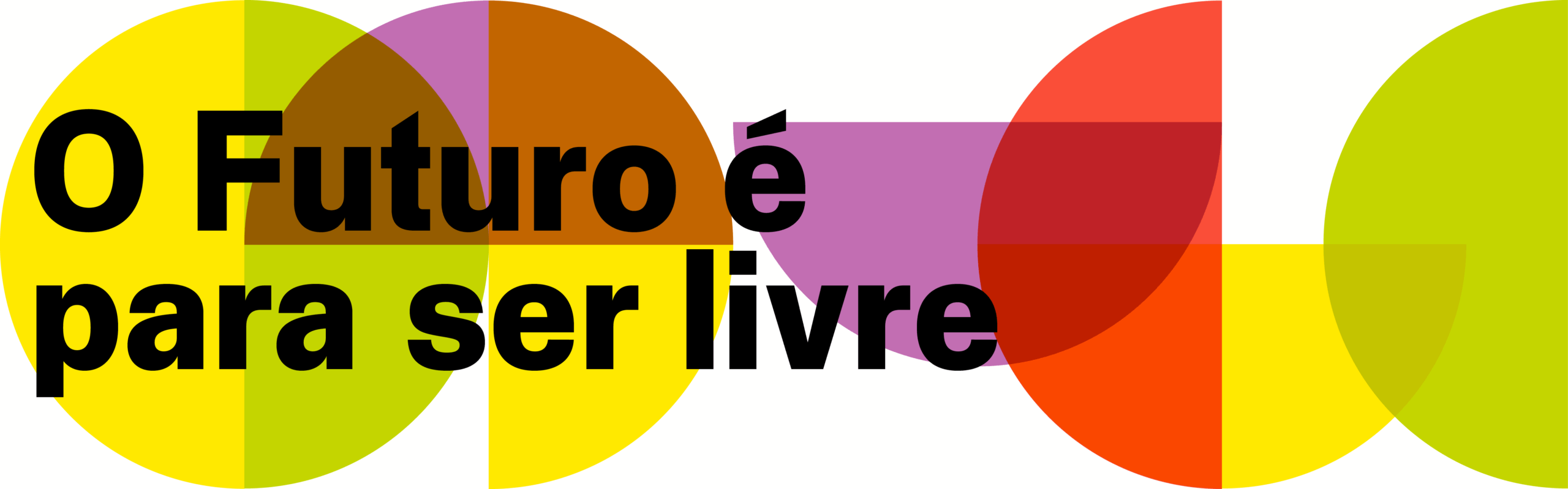 O futuro é para ser livre