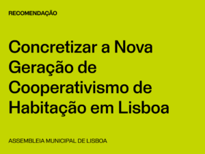 Lisboa: Concretizar a Nova Geração de Cooperativismo de Habitação em Lisboa