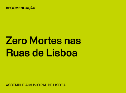 Lisboa: Recomendação “Zero Mortes nas Ruas de Lisboa”