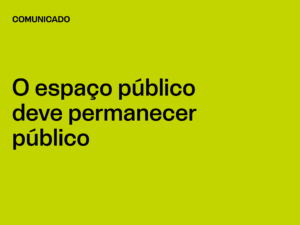 O espaço público deve permanecer público
